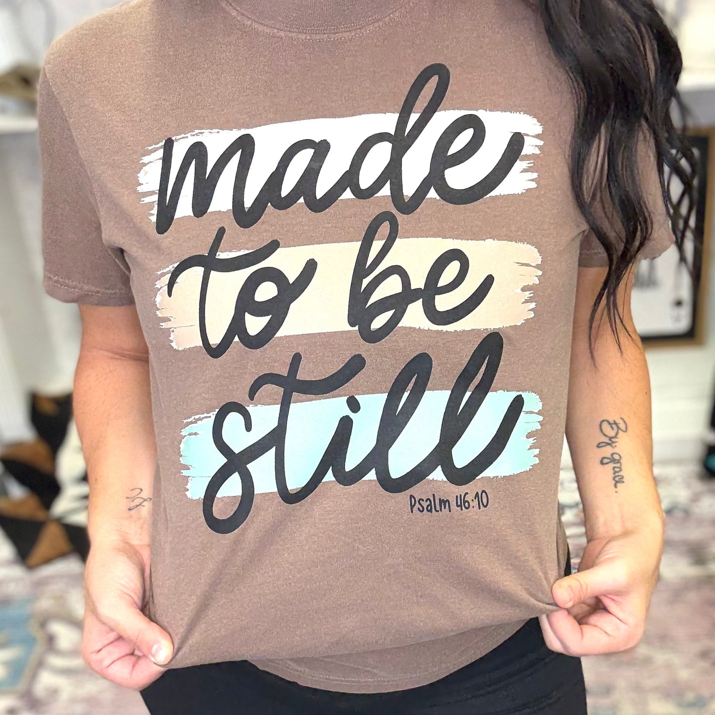 Made To Be Still Graphic Tee