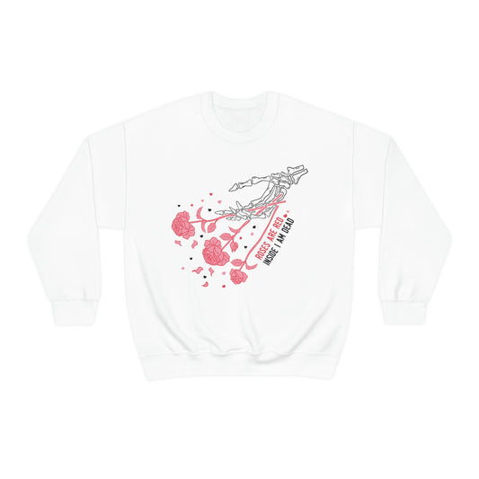 Roses are Red, Inside I'm Dead Crewneck