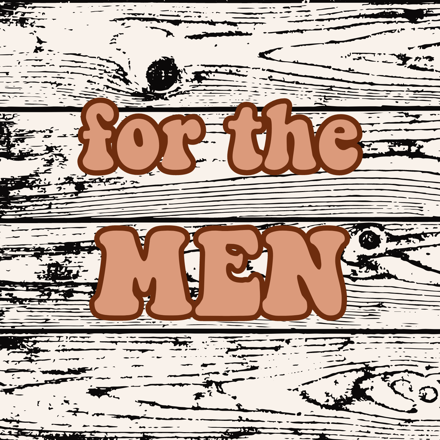 For the Men