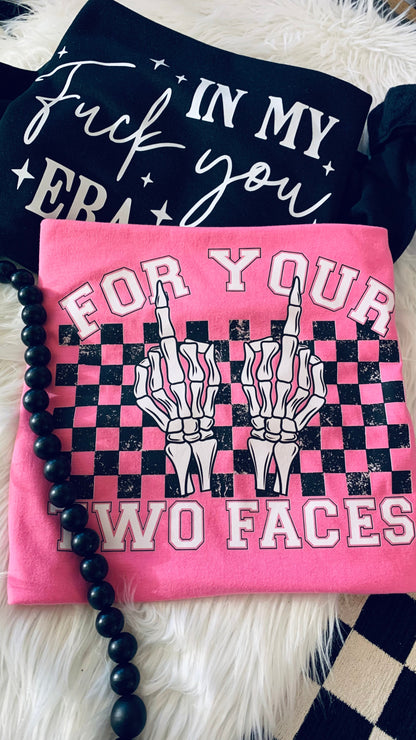 For Your Two Faces tee