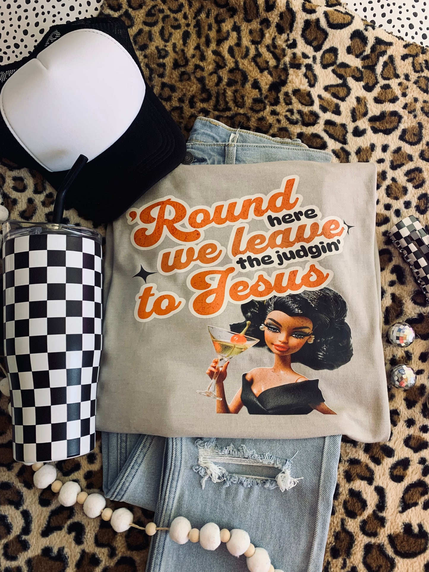 Round Here We Leave The Judgin' to Jesus Tee