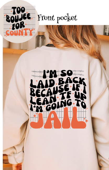 I’m so laid back because if I Lean TF up I’m going to Jail- tan