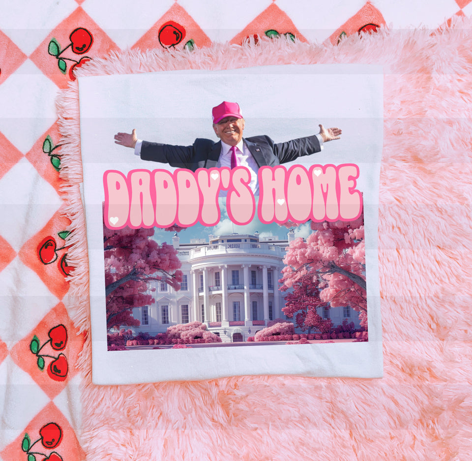 Daddy’s Home - Trump tee 🩷