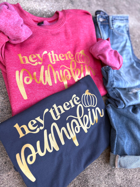 Hey There Pumpkin Metallic Tee OR Sweatshirt - RTS
