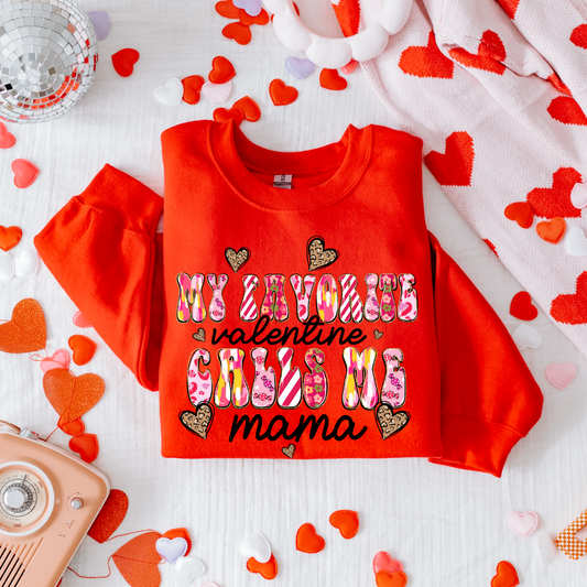 Favorite Valentine Calls Me Mama Sweatshirt