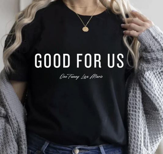 Lisa Marie Good For Us