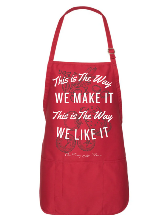 Lisa Marie This Is The Way We Make It Apron