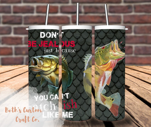 Catch Fish like Me 20oz Tumbler